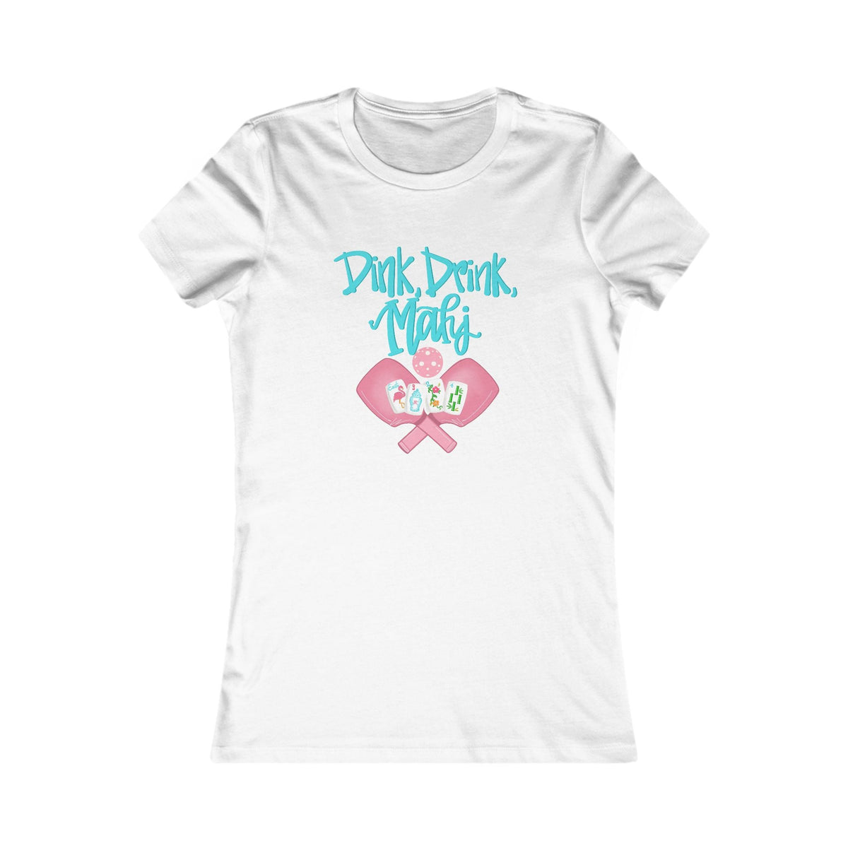 Women's Favorite Tee - Dink Drink and Mahj. Mahjong and Pickleball Fun Graphic Tee Shirt for Parties, Gifts, Friends, Drinks, Summer Style